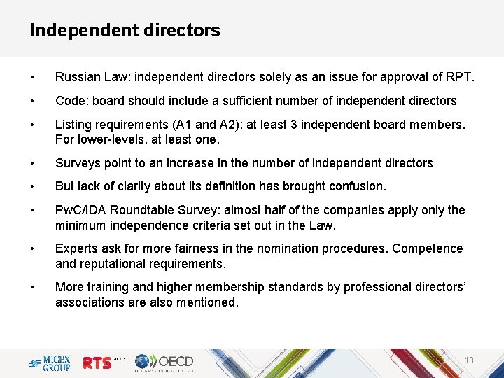 Independent directors • Russian Law: independent directors solely as an issue for approval of