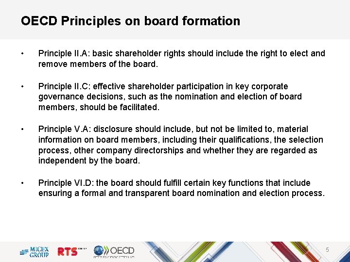 OECD Principles on board formation • Principle II. A: basic shareholder rights should include