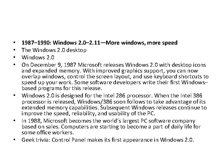 1987– 1990: Windows 2. 0– 2. 11—More windows, more speed The Windows 2. 0