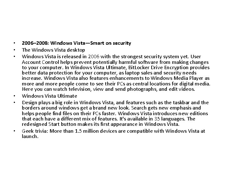  • • • 2006– 2008: Windows Vista—Smart on security The Windows Vista desktop