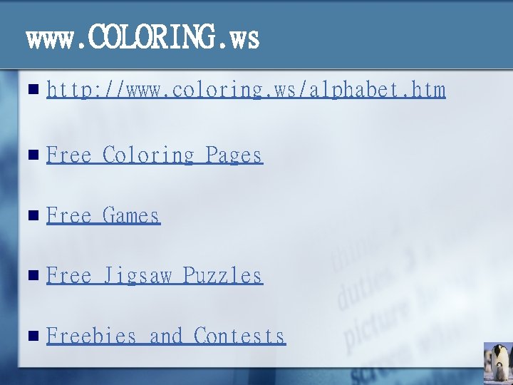 www. COLORING. ws n http: //www. coloring. ws/alphabet. htm n Free Coloring Pages n