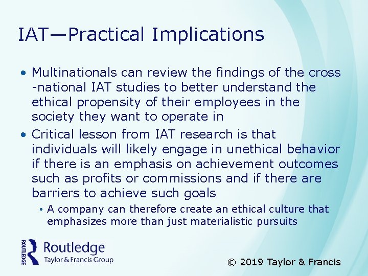 IAT—Practical Implications • Multinationals can review the findings of the cross -national IAT studies