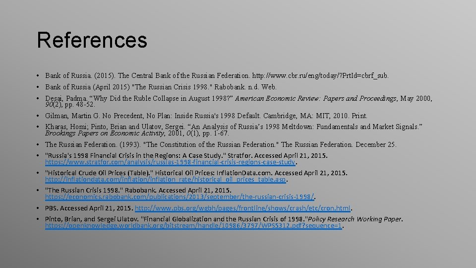 References • Bank of Russia. (2015). The Central Bank of the Russian Federation. http: