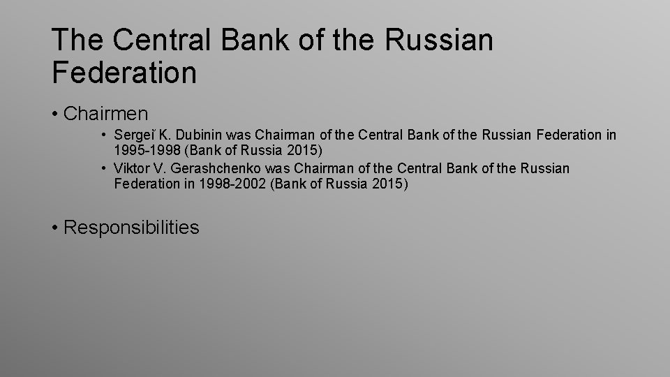 The Central Bank of the Russian Federation • Chairmen • Sergei K. Dubinin was