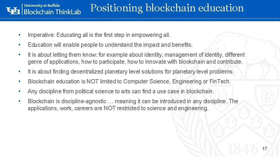 Positioning blockchain education • Imperative: Educating all is the first step in empowering all.