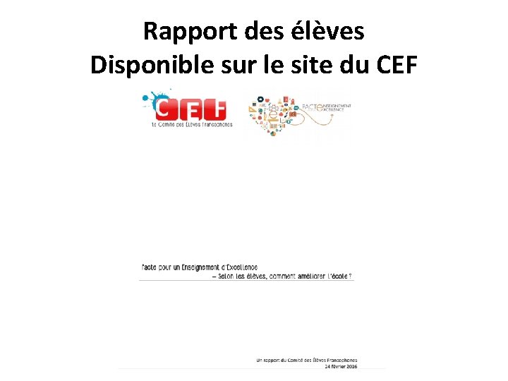 Rapport des élèves Disponible sur le site du CEF 