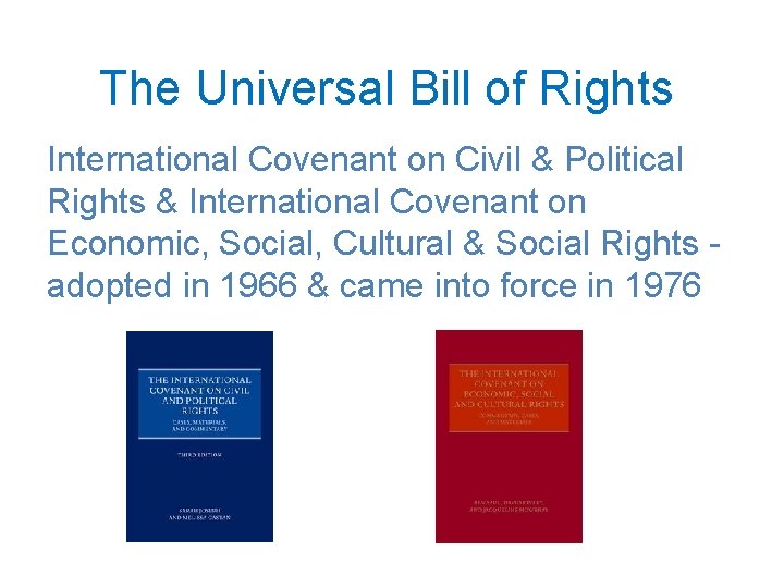 The Universal Bill of Rights International Covenant on Civil & Political Rights & International