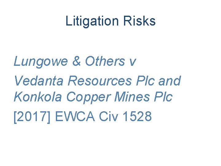 Litigation Risks Lungowe & Others v Vedanta Resources Plc and Konkola Copper Mines Plc