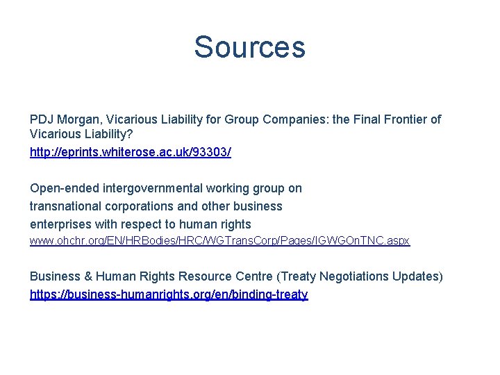 Sources PDJ Morgan, Vicarious Liability for Group Companies: the Final Frontier of Vicarious Liability?