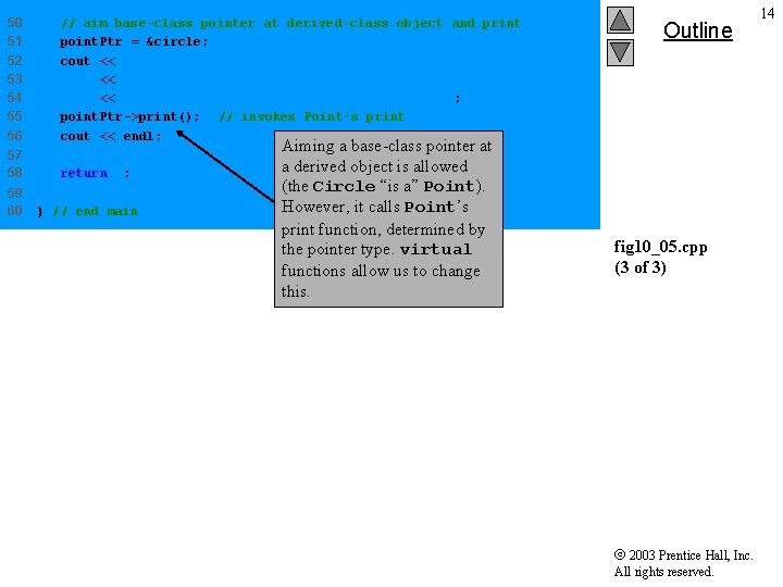 50 51 52 53 54 55 56 // aim base-class pointer at derived-class object