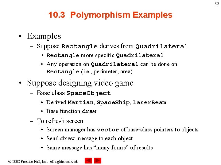 32 10. 3 Polymorphism Examples • Examples – Suppose Rectangle derives from Quadrilateral •