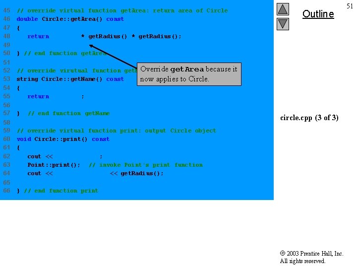 45 46 47 48 // override virtual function get. Area: return area of Circle