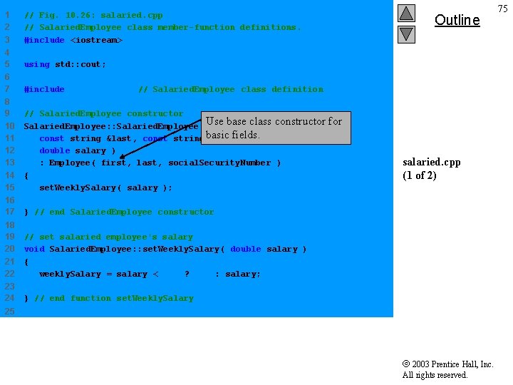 1 2 3 // Fig. 10. 26: salaried. cpp // Salaried. Employee class member-function