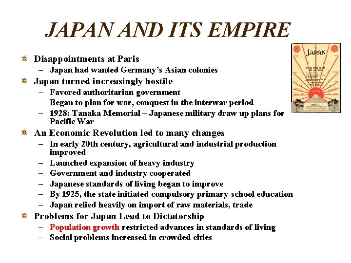 JAPAN AND ITS EMPIRE Disappointments at Paris – Japan had wanted Germany’s Asian colonies