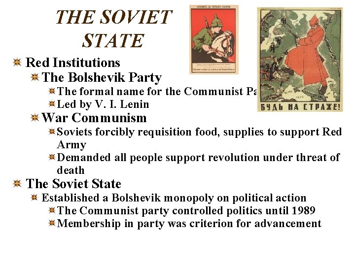 THE SOVIET STATE Red Institutions The Bolshevik Party The formal name for the Communist