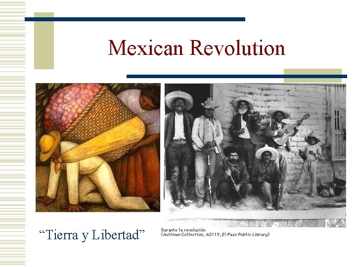 Mexican Revolution “Tierra y Libertad” 