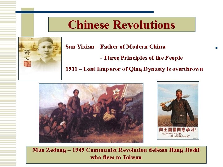 Chinese Revolutions Sun Yixian – Father of Modern China - Three Principles of the