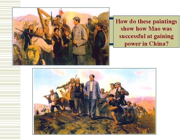 How do these paintings show Mao was successful at gaining power in China? 