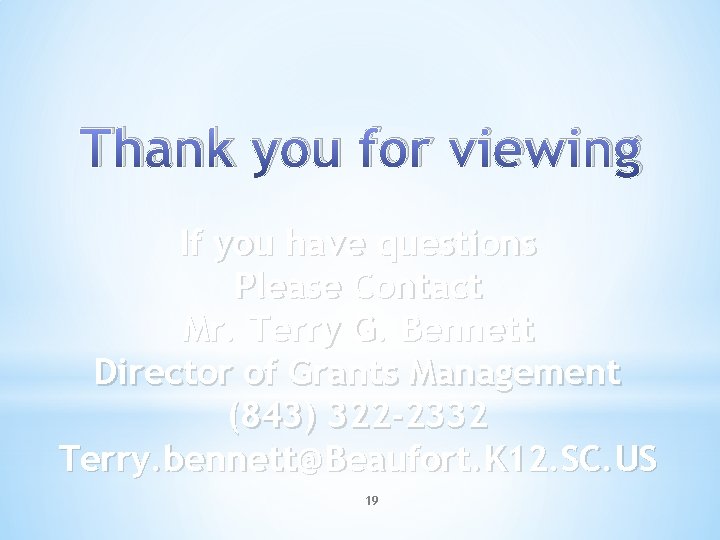 Thank you for viewing If you have questions Please Contact Mr. Terry G. Bennett