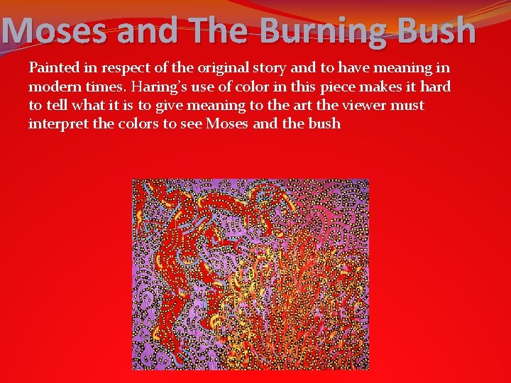Moses and The Burning Bush Painted in respect of the original story and to