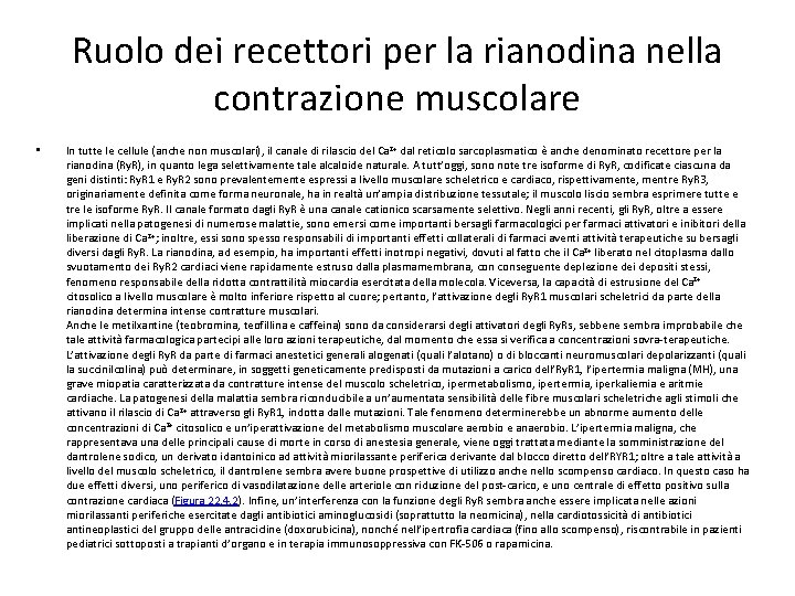 Ruolo dei recettori per la rianodina nella contrazione muscolare • In tutte le cellule