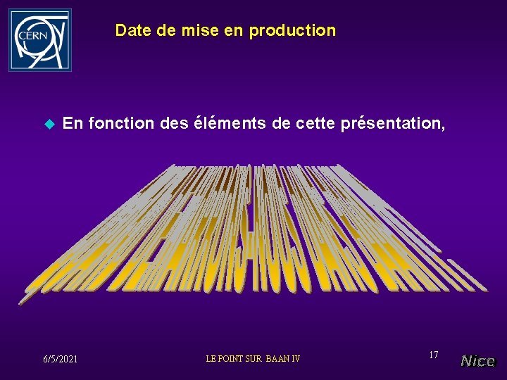 Date de mise en production u En fonction des éléments de cette présentation, 6/5/2021