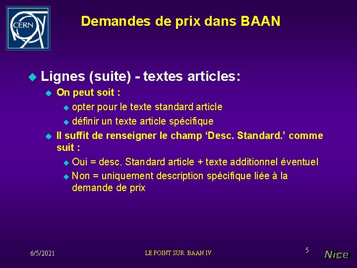 Demandes de prix dans BAAN u Lignes u u 6/5/2021 (suite) - textes articles: