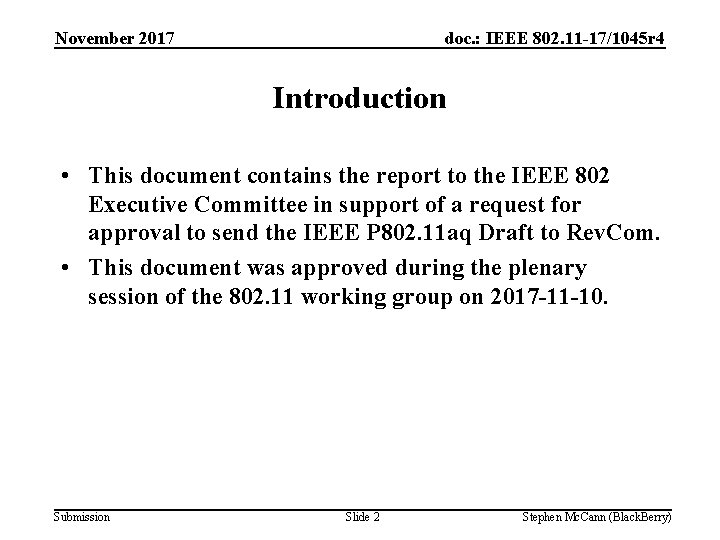 November 2017 doc. : IEEE 802. 11 -17/1045 r 4 Introduction • This document