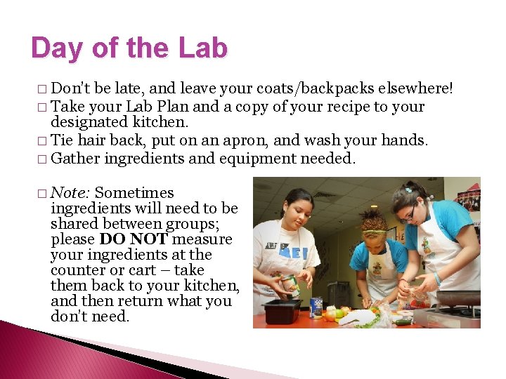 Day of the Lab � Don’t be late, and leave your coats/backpacks elsewhere! �