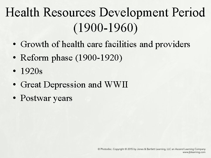 Health Resources Development Period (1900 -1960) • • • Growth of health care facilities