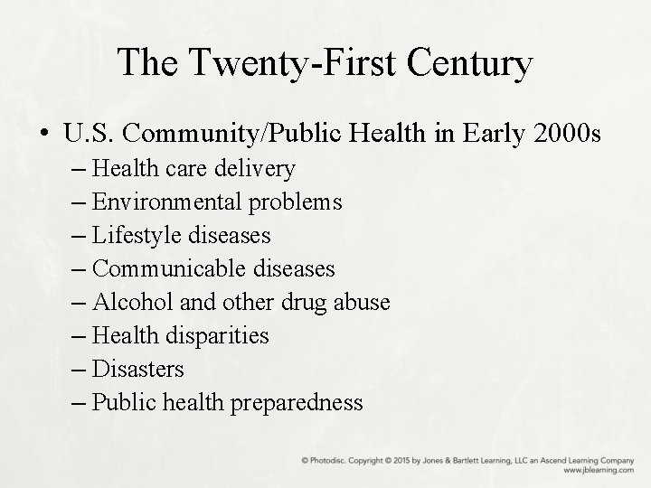 The Twenty-First Century • U. S. Community/Public Health in Early 2000 s – Health
