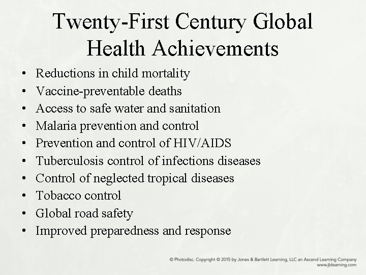 Twenty-First Century Global Health Achievements • • • Reductions in child mortality Vaccine-preventable deaths