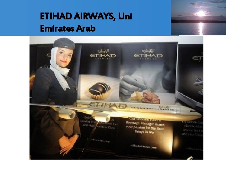 ETIHAD AIRWAYS, Uni Emirates Arab 