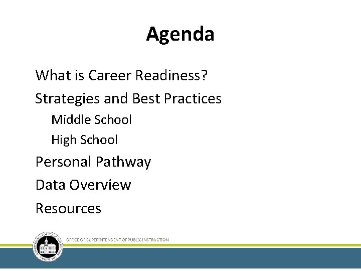 Agenda § What is Career Readiness? § Strategies and Best Practices § Middle School