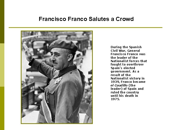 Francisco Franco Salutes a Crowd During the Spanish Civil War, General Francisco Franco was