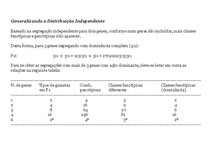 Generalizando a Distribuição Independente Baseado na segregação independente para dois genes, conforme mais genes