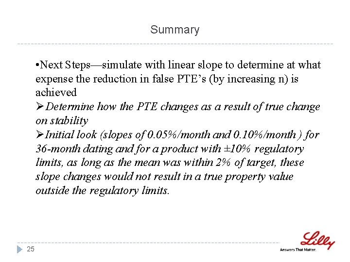 Summary • Next Steps—simulate with linear slope to determine at what expense the reduction Summary • Next Steps—simulate with linear slope to determine at what expense the reduction