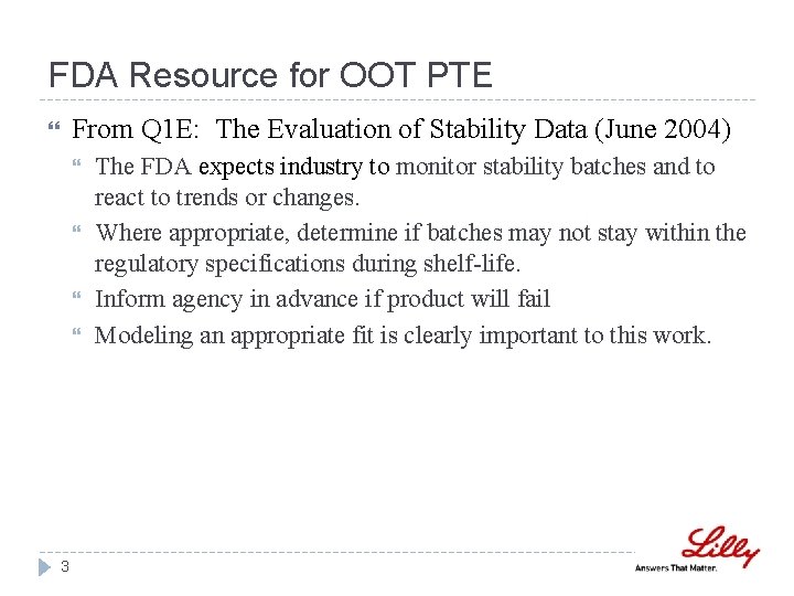FDA Resource for OOT PTE From Q 1 E: The Evaluation of Stability Data FDA Resource for OOT PTE From Q 1 E: The Evaluation of Stability Data