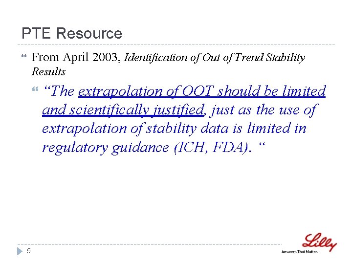PTE Resource From April 2003, Identification of Out of Trend Stability Results 5 “The PTE Resource From April 2003, Identification of Out of Trend Stability Results 5 “The