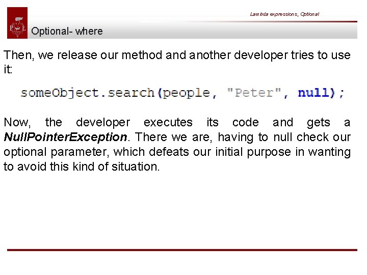 Lambda expressions, Optional- where Then, we release our method another developer tries to use