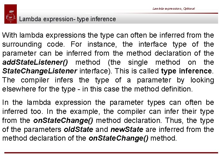 Lambda expressions, Optional Lambda expression- type inference With lambda expressions the type can often