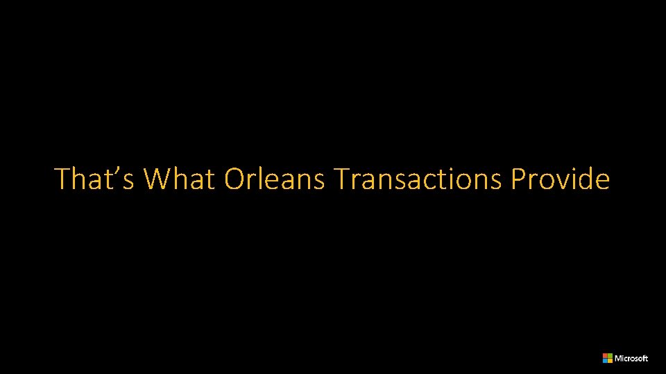 That’s What Orleans Transactions Provide 