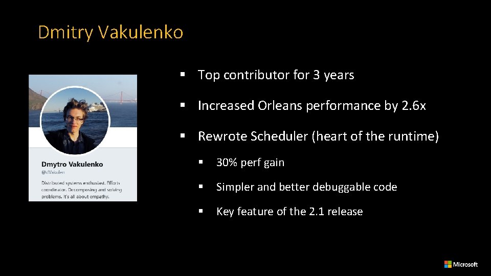 Dmitry Vakulenko § Top contributor for 3 years § Increased Orleans performance by 2.