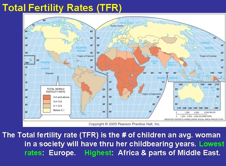 Total Fertility Rates (TFR) The Total fertility rate (TFR) is the # of children