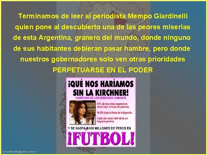 Terminamos de leer al periodista Mempo Giardinelli quien pone al descubierto una de las