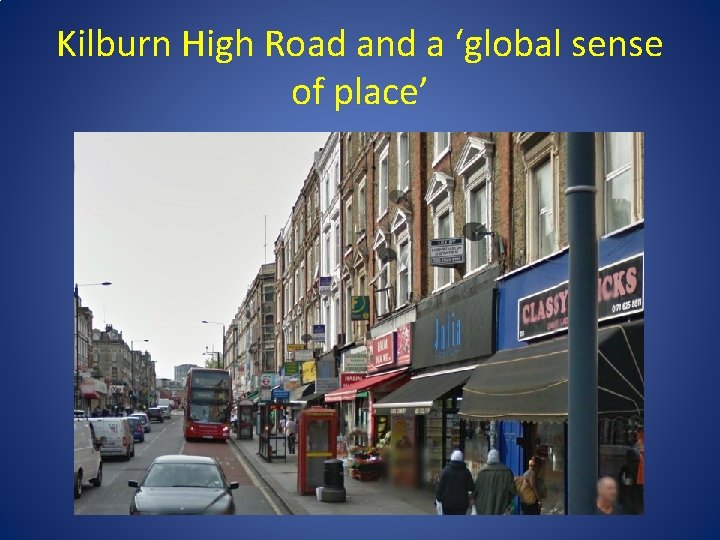 Kilburn High Road and a ‘global sense of place’ 