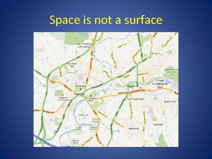 Space is not a surface 