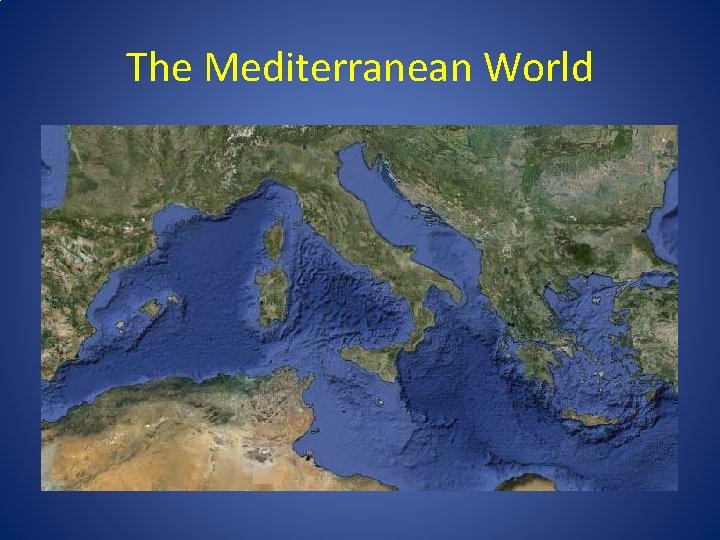 The Mediterranean World 