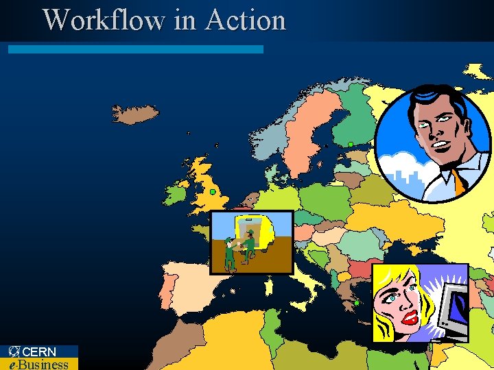 Workflow in Action CERN e Business – 