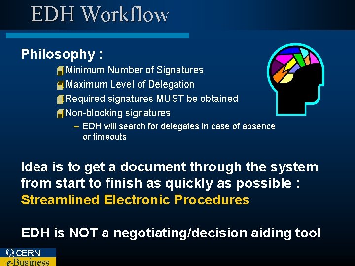 EDH Workflow Philosophy : 4 Minimum Number of Signatures 4 Maximum Level of Delegation